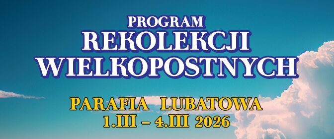 Rekolekcje Wielkopostne – 1 – 4 marca 2026&nbsp;r.